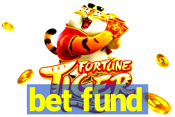 bet fund